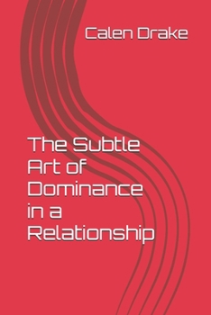 Paperback The Subtle Art of Dominance in a Relationship Book