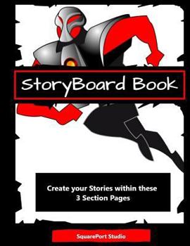 Paperback Storyboard Book (3 section pages): Plan your Story in easy stages Book
