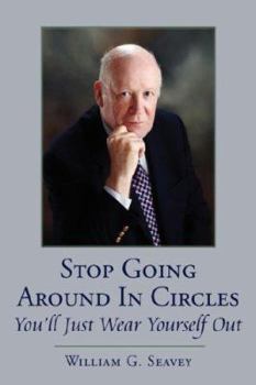 Paperback Stop Going Around In Circles-You'll Just Wear Yourself Out Book