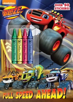 Paperback Full Speed Ahead! (Blaze and the Monster Machines) Book