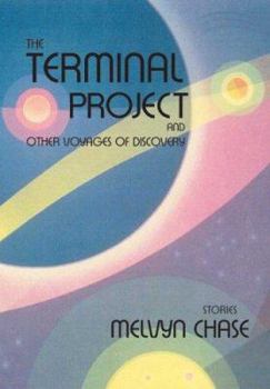 Hardcover The Terminal Project: And Other Voyages of Discovery Book