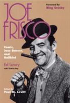 Paperback Joe Frisco: Comic, Jazz Dancer, and Railbird Book