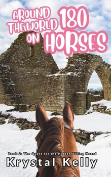 Around the World on 180 Horses - Book 2: The Quest for the Hidden Viking Hoard - Book #2 of the Around the World on 180 Horses