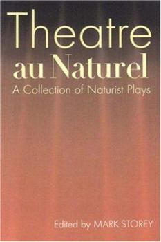 Paperback Theatre au Naturel: A Collection of Naturist Plays Book