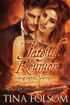 Paperback Fateful Reunion (Scanguards Vampires #11.5): Mortal Wish) Book