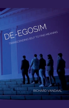 Paperback De-egoism: Transcending Self to Find Meaning Book