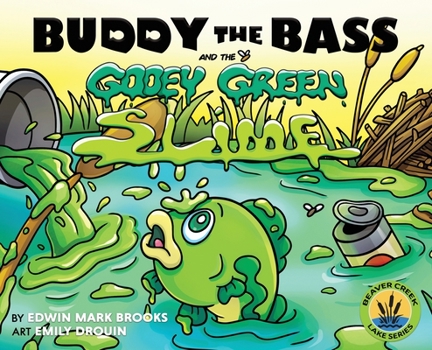 Hardcover Buddy the Bass and the Gooey Green Slime Book