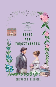 Roses and Forgetmenots: (New Edition)