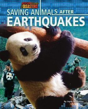 Saving Animals After Earthquakes - Book  of the Rescuing Animals from Disasters