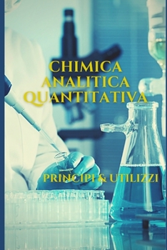 Paperback Chimica analitica quantitativa: Principi & Metodi [Italian] Book