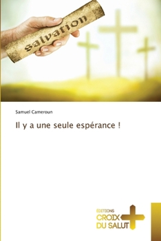 Paperback Il y a une seule espérance ! [French] Book