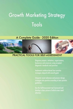 Paperback Growth Marketing Strategy Tools A Complete Guide - 2020 Edition Book
