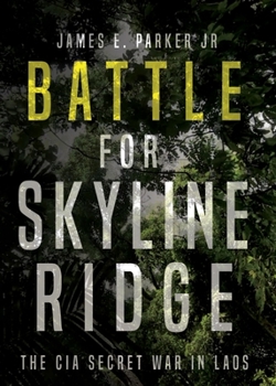 Paperback Battle for Skyline Ridge: The CIA Secret War in Laos Book