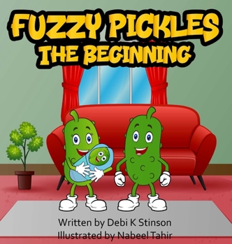 Hardcover Fuzzy Pickles The Beginning Book