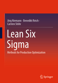 Hardcover Lean Six SIGMA: Methods for Production Optimization Book