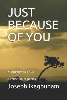 Paperback Just Because of You: A Journey of Love Book
