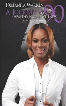 Paperback A Journey to Healthy Hair & Wellness in 90 Days Book