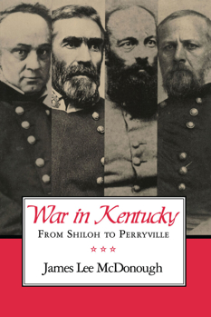 Hardcover War In Kentucky: Shiloh To Perryville Book