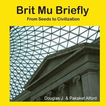 Paperback Brit Mu Briefly Trade Version: From Seeds to Civilization Book