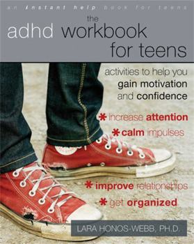 Paperback The ADHD Workbook for Teens: Activities to Help You Gain Motivation and Confidence Book