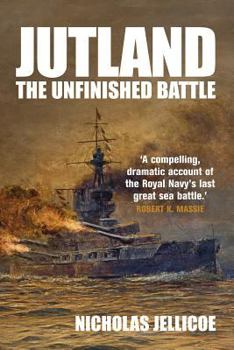 Paperback Jutland: The Unfinished Battle: A Personal History of a Naval Controversy Book