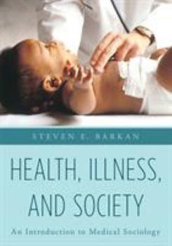 Paperback Health, Illness, and Society: An Introduction to Medical Sociology Book