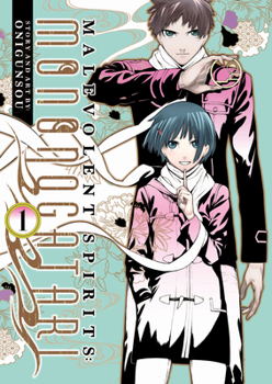 Malevolent Spirits: Mononogatari Vol. 1 - Book #1 of the もののがたり [Mononogatari]