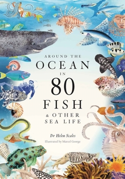 Hardcover Around the Ocean in 80 Fish and Other Sea Life Book