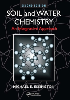 Paperback Soil and Water Chemistry: An Integrative Approach, Second Edition Book