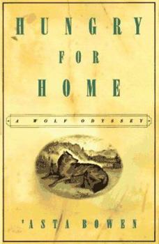 Hardcover Hungry for Home: A Wolf Odyssey Book