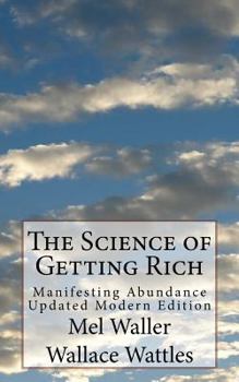 Paperback The Science of Getting Rich: Manifesting Abundance Updated Modern Edition Book