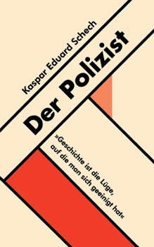 Paperback Der Polizist: Eine Geschichte aus dem 20. Jahrhundert [German] Book