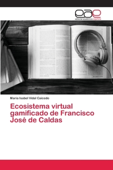 Paperback Ecosistema virtual gamificado de Francisco José de Caldas [Spanish] Book