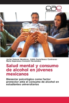 Paperback Salud mental y consumo de alcohol en jóvenes mexicanos [Spanish] Book