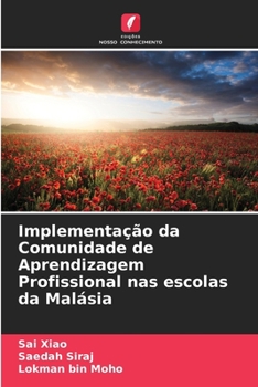 Paperback Implementação da Comunidade de Aprendizagem Profissional nas escolas da Malásia [Portuguese] Book