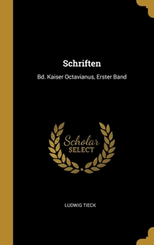 Hardcover Schriften: Bd. Kaiser Octavianus, Erster Band [German] Book