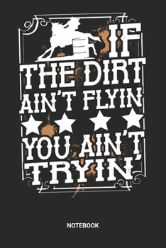 Notebook: Dotted Lined Barrel Racing Themed Notebook (6x9 inches) ideal as a Chasing Cans Cloverleaf Journal. Perfect as a Horse Riding Book for all ... Lovers. Great gift for Kids, Men and Women