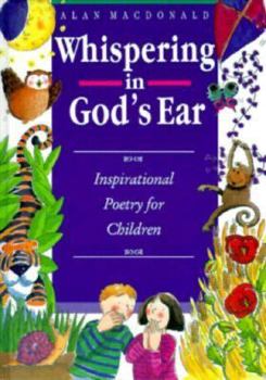 Hardcover Whispering in God's Ear: Inspirational Poetry for Children Book