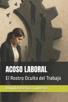 Paperback Acoso Laboral: El Rostro Oculto del Trabajo [Spanish] Book