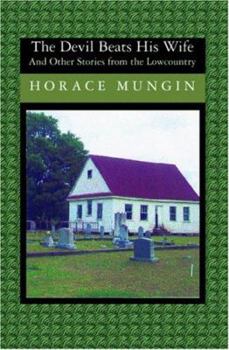 Paperback The Devil Beats His Wife: And Other Stories From The Low Country Book