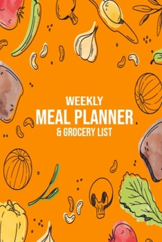 Paperback Weekly Meal Planner & Grocery List: Adorable and Durable 1 Year Menu Planner Journal Book for Men & Women, Best Meal Planner Journal to Control Dietin Book