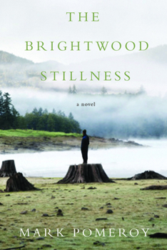 Paperback The Brightwood Stillness Book