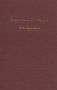 Hardcover Robert Mannyng of Brunne: The Chronicle: Volume 153 Book