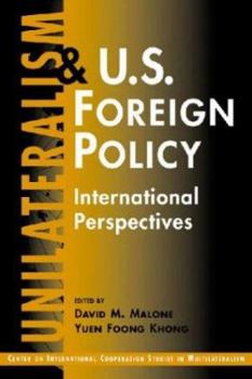 Paperback Unilateralism and U.S. Foreign Policy: International Perspectives Book