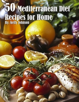 Paperback 50 Mediterranean Diet Recipes for Home Book