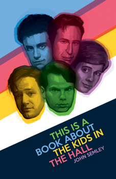 Paperback This Is a Book about the Kids in the Hall Book