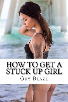 Paperback How To Get A Stuck Up Girl Book