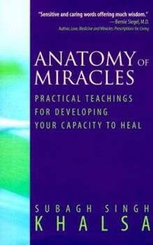 Hardcover Anatomy of Miracles: Practical Teachings for Developing Your Capacity to Heal Book