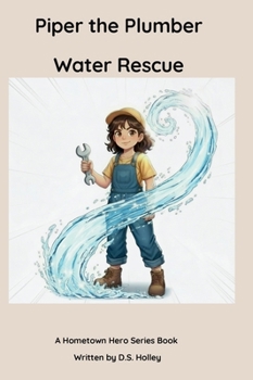 Hardcover Piper the Plumber: Water Rescue Book