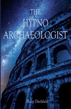 Paperback The Hypno-Archaeologist Book